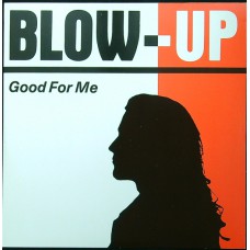 BLOW UP Good For Me / To You (Creation CRE 045) UK 1987 PS 45
